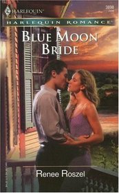 Blue Moon Bride (Harlequin Romance, No 3898)