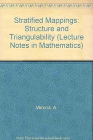 Stratified Mappings: Structure and Triangulability (Lecture Notes in Mathematics)