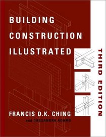 Building Construction Illustrated, 3rd Edition