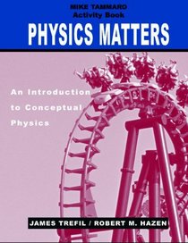Physics Matters, Activity Book: An Introduction to Conceptual Physics