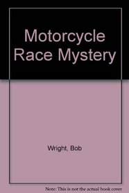 Motorcycle Race Mystery