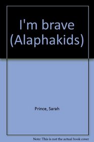 I'm brave (Alaphakids)