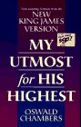 My Utmost for His Highest: Featuring Scripture from the New King James Version