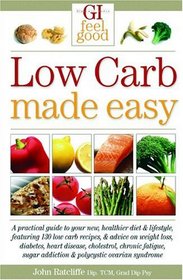 Low Carb Made Easy (GI Feel Good)