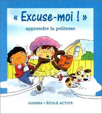 Excuse-moi ! La politesse