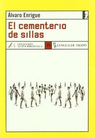 El cementerio de sillas / The cemetery of chairs (Spanish Edition)