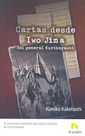 CARTAS DESDE IWO JIMA DEL GENERAL KURIBAYASHI (Spanish Edition)