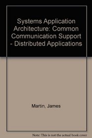 Systems Application Architecture: Common Communications Support : Distributed Applications