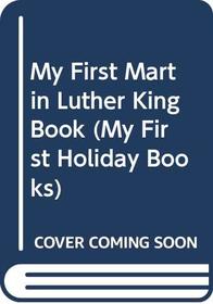 My First Martin Luther King Book (My First Holiday Books)