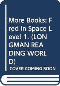 Fred in Space (Longman Reading World)