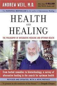 Health and Healing : The Philosophy of Integrative Medicine and Optimum Health