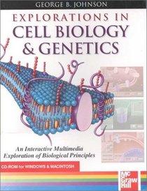 Explorations in Cell Biology and Genetics Hybrid CD-ROM