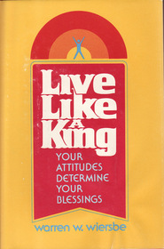 Live Like a King: Making the Beatitudes Work in Daily Life