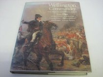 Wellington Commander: The Iron Duke's Generalship
