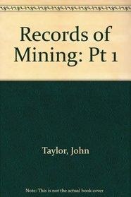 Records of Mining: Pt 1