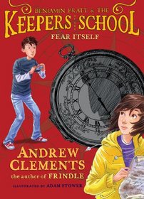 Fear Itself (Benjamin Pratt and the Keepers of the School, Bk 2)