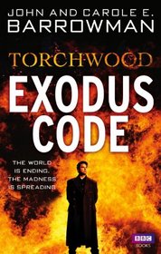 Exodus Code (Torchwood, Bk 19)