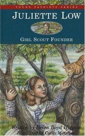 Juliette Low: Girl Scout Founder (Young Patriots Series)