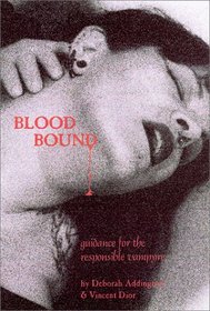 Blood Bound: Guidance for the Responsible Vampire