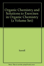 Organic Chemistry and Solutions to Exercises in Organic Chemistry (2 Volume Set)
