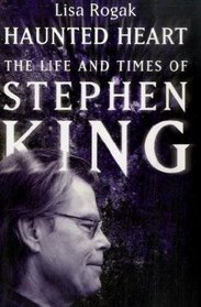 Haunted Heart: The Life and Times of Stephen King