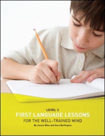 First Language Lessons for the Well-Trained Mind, Level 3 Student Workbook