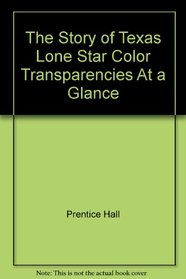 The Story of Texas Lone Star Color Transparencies At a Glance