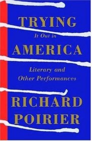 Trying It Out in America: Literary and Other Performances