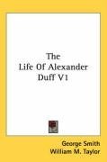 The Life Of Alexander Duff V1