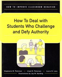 How to Deal With Students Who Challenge and Defy Authority (How to Improve Classroom Behavior Series)