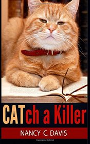 CATch a Killer (A Millie Holland Cat Cozy Mystery Series) (Volume 2)