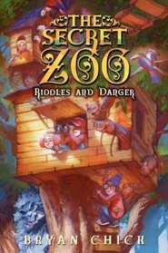 Riddles and Danger (Secret Zoo, Bk 3)