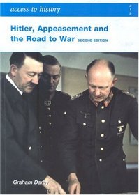 Hitler, Appeasement and the Road to War, 1933-41 (Access to History)