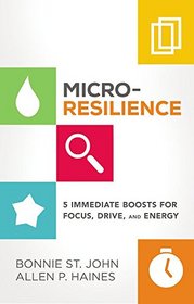 Micro-Resilience: 5 Immediate Boosts for Focus, Drive, and Energy