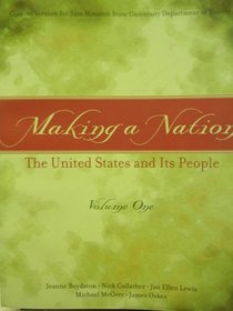Making a Nation: The United Stated and Its People, Volume One- Custom Version
