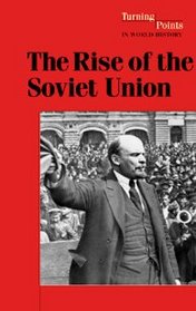 The Rise of the Soviet Union (Turning Points in World History)