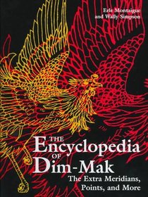 The Extra Meridians, Points, And More (Encyclopedia Of Dim-Mak)