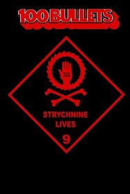 100 Bullets, Vol. 9: Strychnine Lives