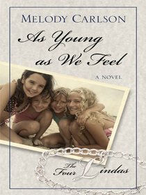 As Young As We Feel (Thorndike Press Large Print Christian Fiction)