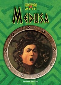 Medusa (Monsters in Myth)