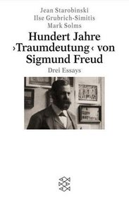 Hundert Jahre ' Traumdeutung' von Sigmund Freud.