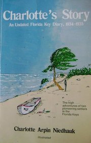 Charlotte's Story: An Undated Florida Key Diary 1934-1935