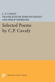 Selected Poems by C.P. Cavafy (Princeton Legacy Library)