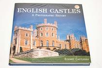 English Castles:  A Photographic History