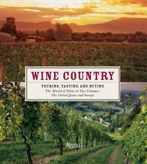 Wine Country Boxed Set: Touring, Tasting, and Buying in the Most Beautiful Wine Regions