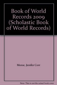 Book of World Records 2009 (Scholastic Book of World Records)