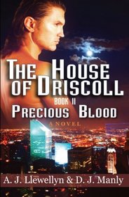 The House Of Driscoll, Book II: Precious Blood