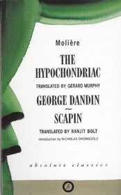 The Hypochondriac and Other Plays (Absolute Classics)