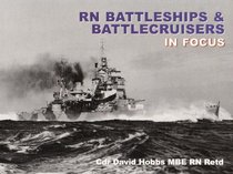 RN Battleships and Battlecruisers in Focus