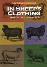 In Sheep's Clothing : A Handspinner's Guide to Wool